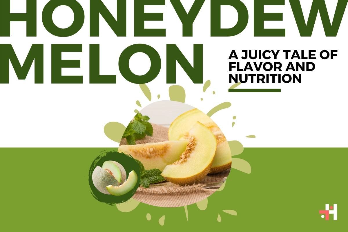 Honeydew Melon: A Juicy Tale of Flavor and Nutrition