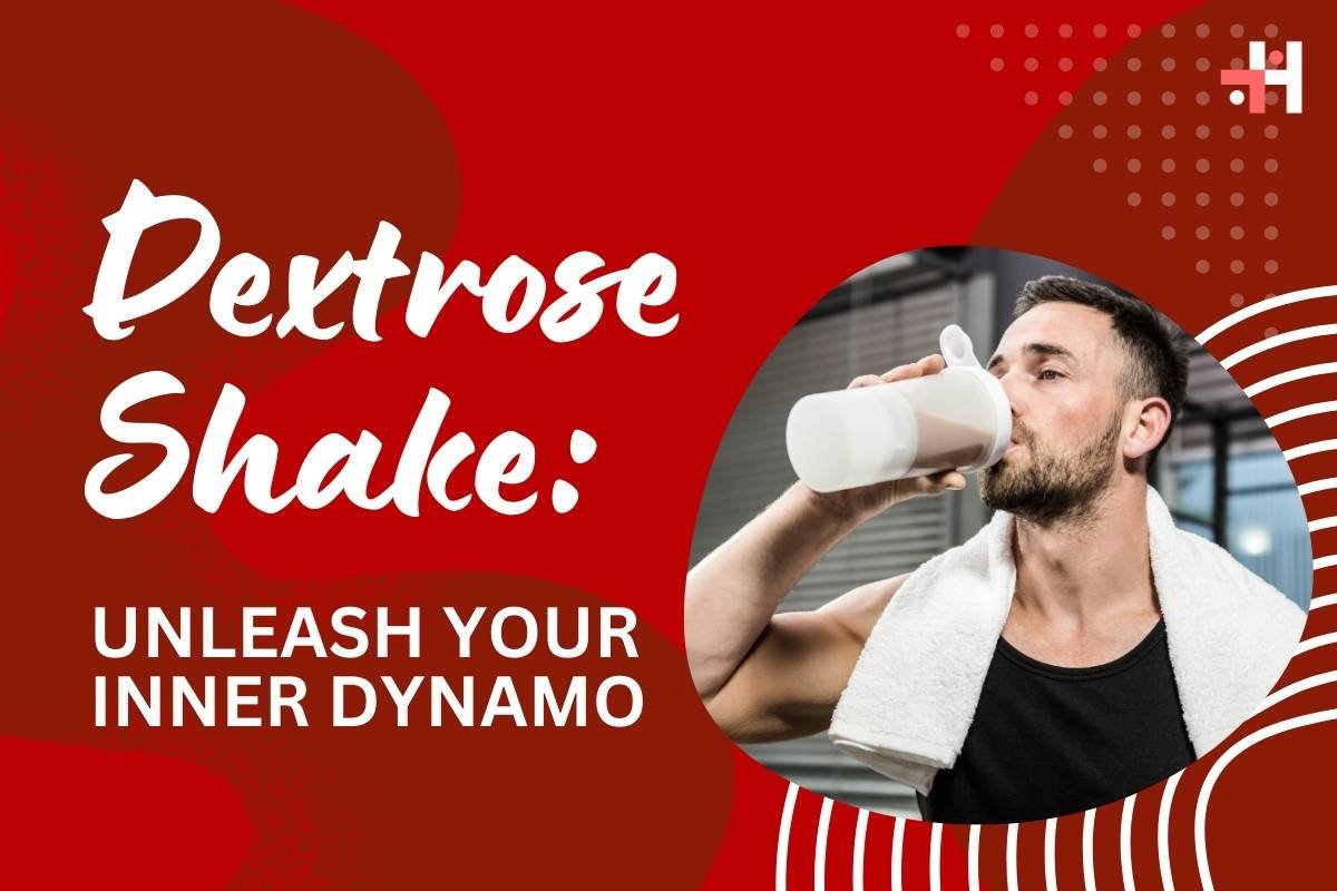 Dextrose Shake: Unleash Your Inner Dynamo